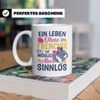 Frenchie Tasse mit Spruch Leben ohne Frenchie sinnlos, Gesch – Weiß [farbe:weiß]