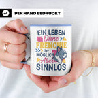 Frenchie Tasse mit Spruch Leben ohne Frenchie sinnlos, Gesch – Blau [farbe:blau]
