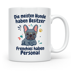 Frenchie Tasse mit Spruch 'Frenchies haben Personal', Franzö – Weiß [farbe:weiß]