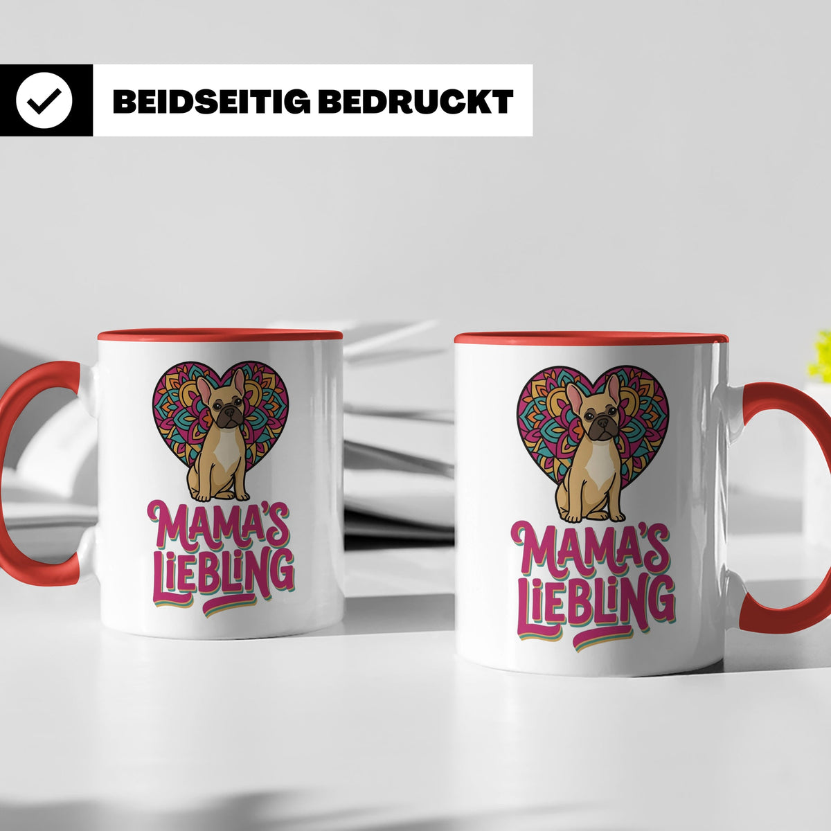 Französische Bulldogge Tasse mit Spruch Mama's Liebling, Fre – Rot [farbe:rot]