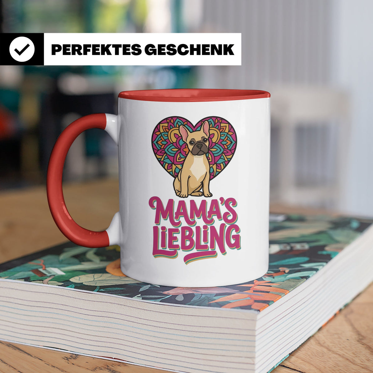 Französische Bulldogge Tasse mit Spruch Mama's Liebling, Fre – Rot [farbe:rot]