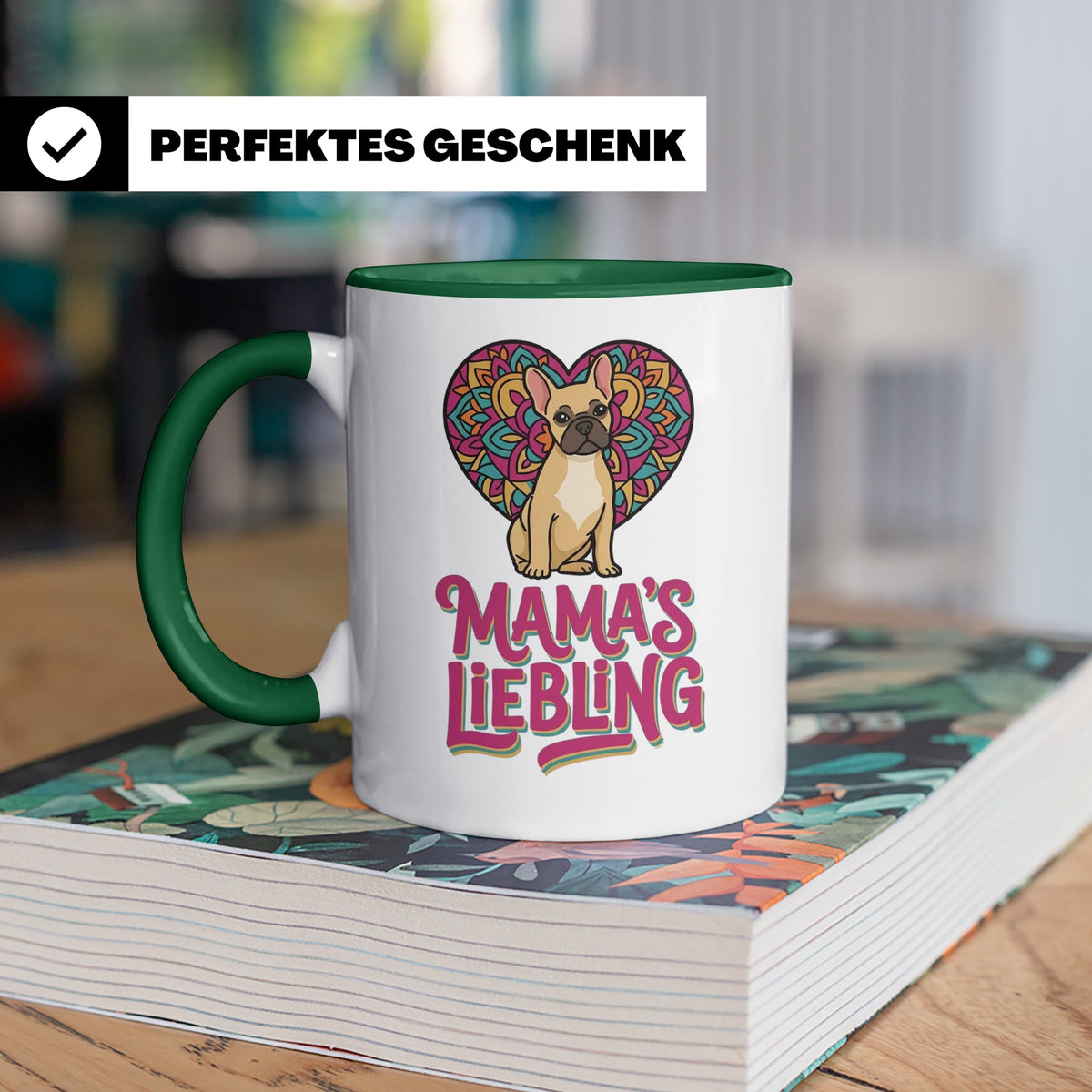 Französische Bulldogge Tasse mit Spruch Mama's Liebling, Fre – Grün [farbe:grün]