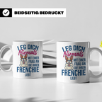 Frenchie Tasse mit Spruch "Leg dich niemals mit einer Frau a – Weiß [farbe:weiß]