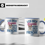 Frenchie Tasse mit Spruch "Leg dich niemals mit einer Frau a – Blau [farbe:blau]