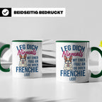 Frenchie Tasse mit Spruch "Leg dich niemals mit einer Frau a – Grün [farbe:grün]