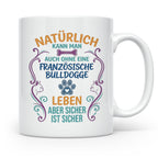 Französische Bulldogge Tasse mit Spruch Ohne Frenchie Leben  – Weiß [farbe:weiß]