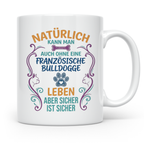 Französische Bulldogge Tasse mit Spruch Ohne Frenchie Leben  – Weiß [farbe:weiß]