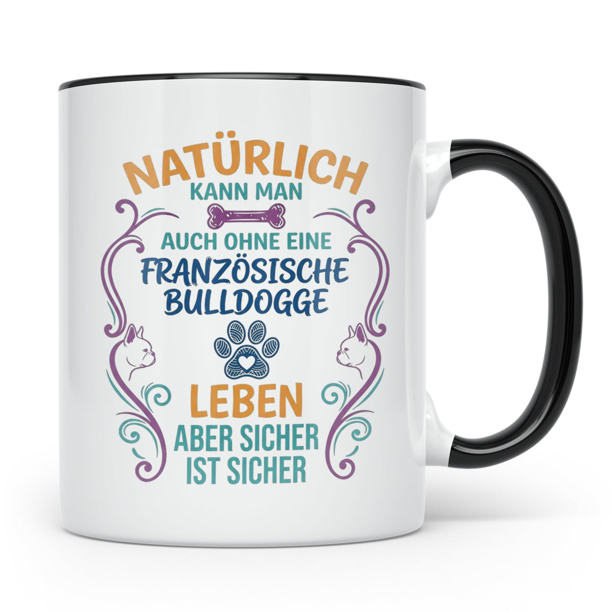 Französische Bulldogge Tasse mit Spruch Ohne Frenchie Leben  – Schwarz [farbe:schwarz]