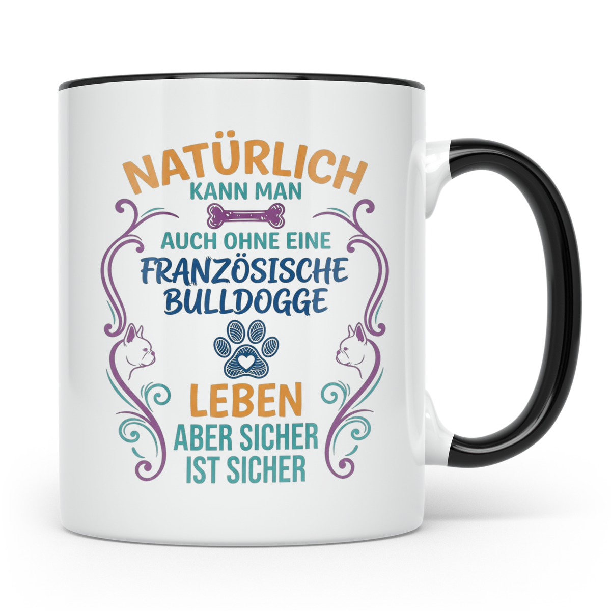 Französische Bulldogge Tasse mit Spruch Ohne Frenchie Leben  – Schwarz [farbe:schwarz]