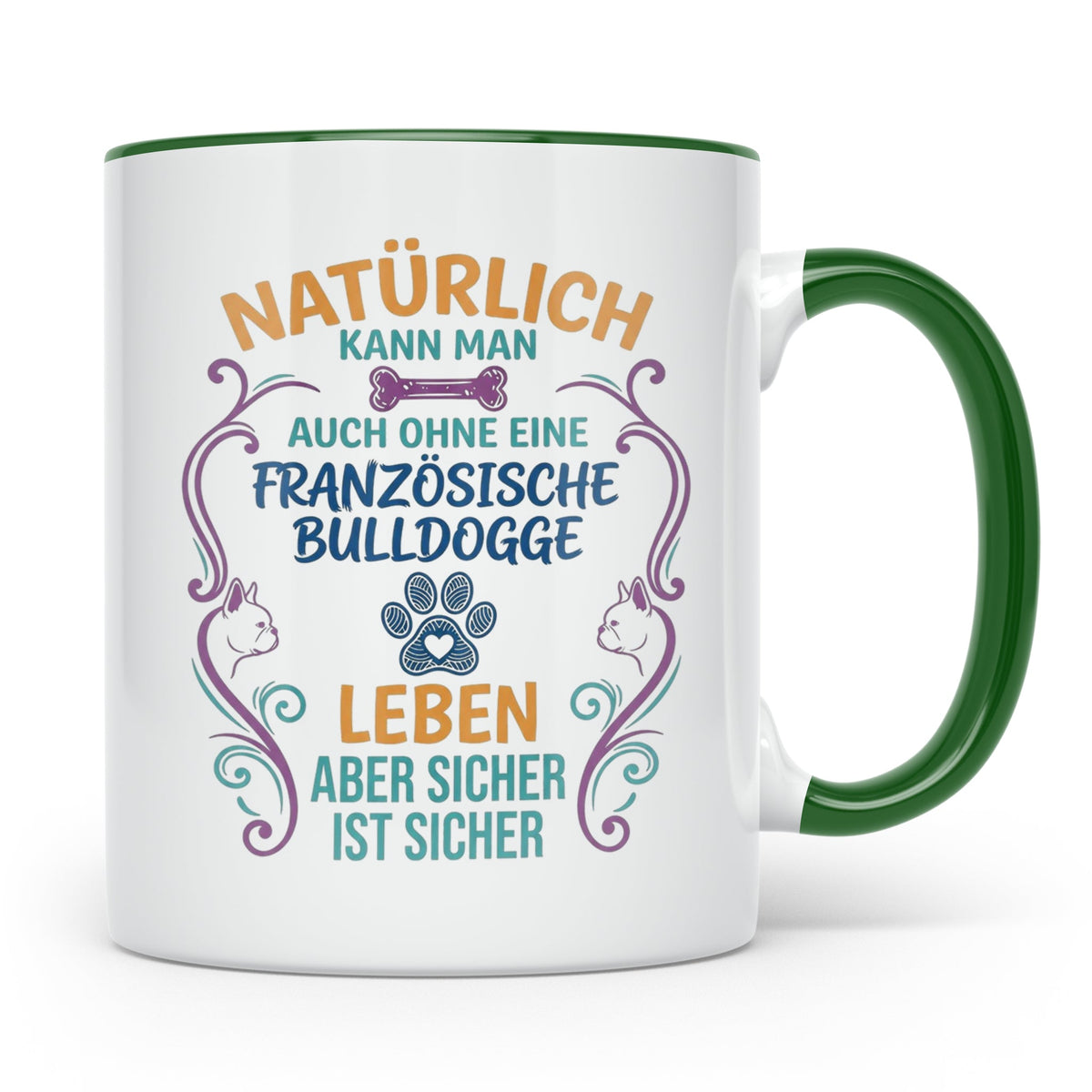 Französische Bulldogge Tasse mit Spruch Ohne Frenchie Leben  – Grün [farbe:grün]