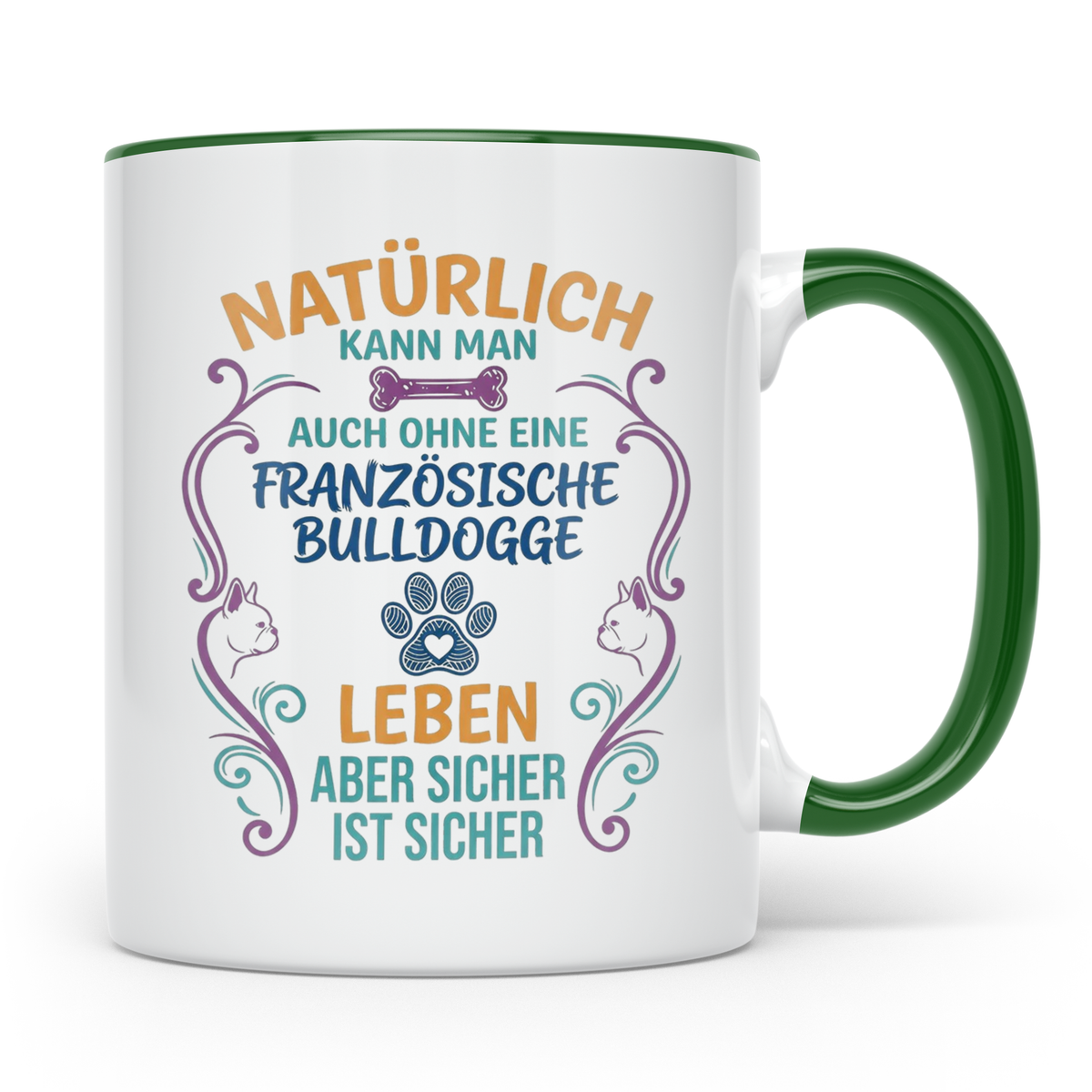 Französische Bulldogge Tasse mit Spruch Ohne Frenchie Leben  – Grün [farbe:grün]