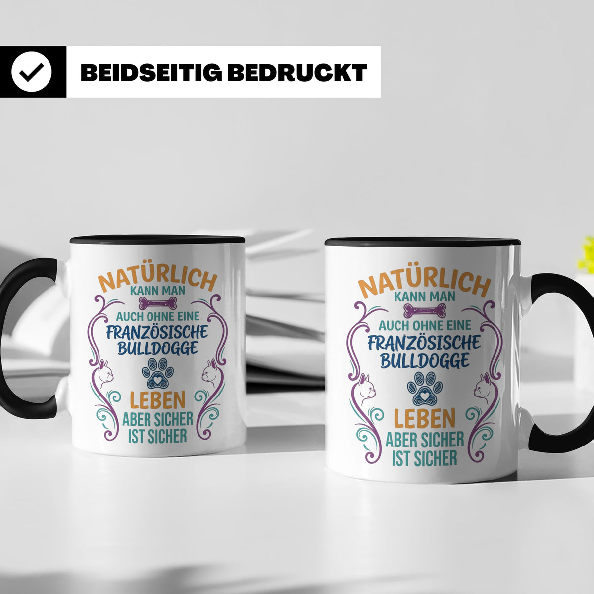 Französische Bulldogge Tasse mit Spruch Ohne Frenchie Leben  – Schwarz [farbe:schwarz]