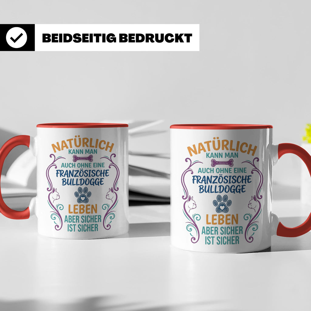 Französische Bulldogge Tasse mit Spruch Ohne Frenchie Leben  – Rot [farbe:rot]