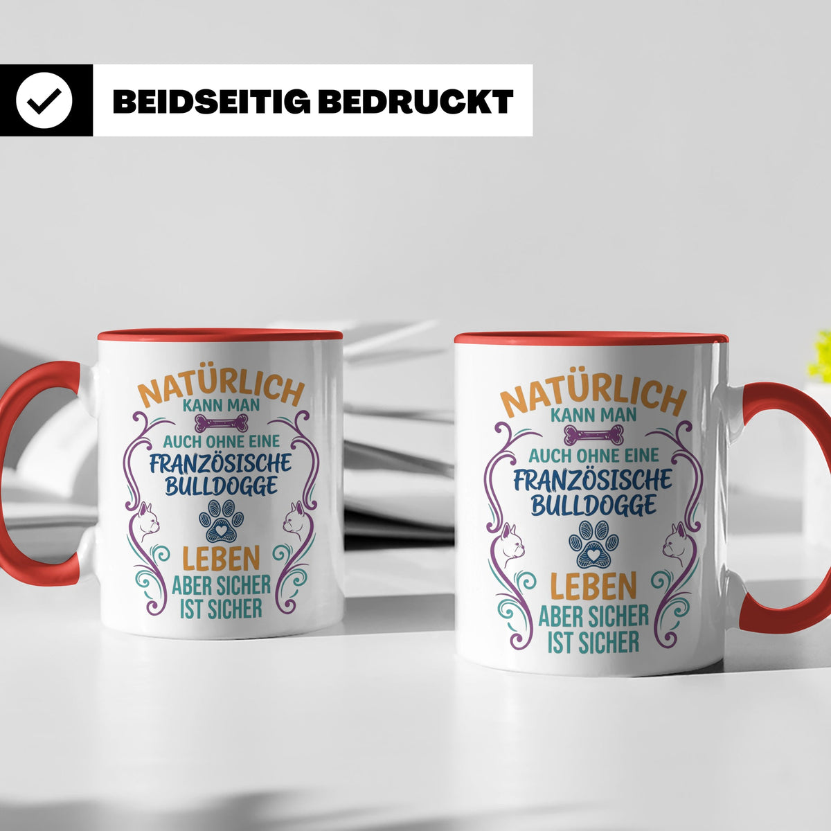 Französische Bulldogge Tasse mit Spruch Ohne Frenchie Leben  – Rot [farbe:rot]