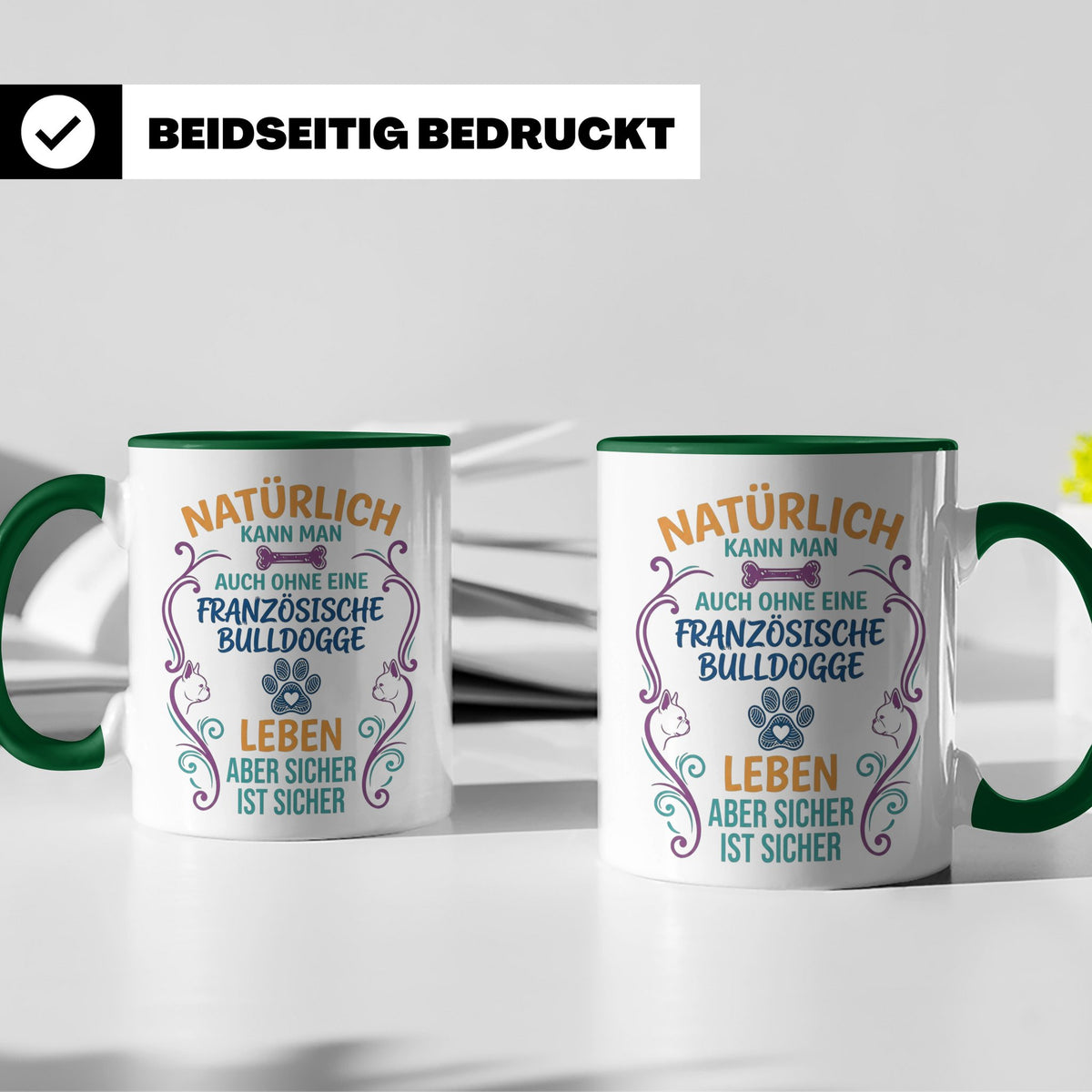 Französische Bulldogge Tasse mit Spruch Ohne Frenchie Leben  – Grün [farbe:grün]