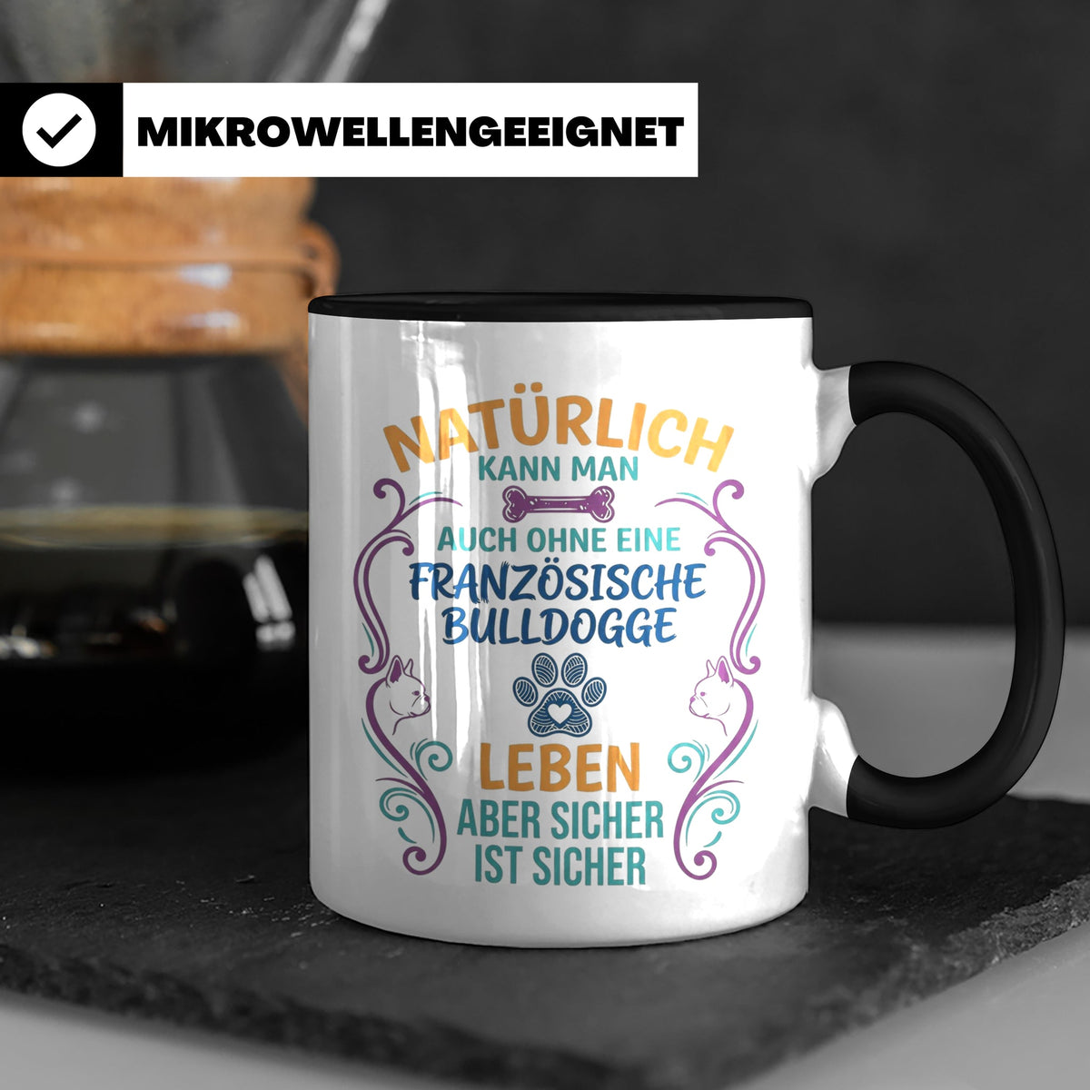 Französische Bulldogge Tasse mit Spruch Ohne Frenchie Leben  – Schwarz [farbe:schwarz]