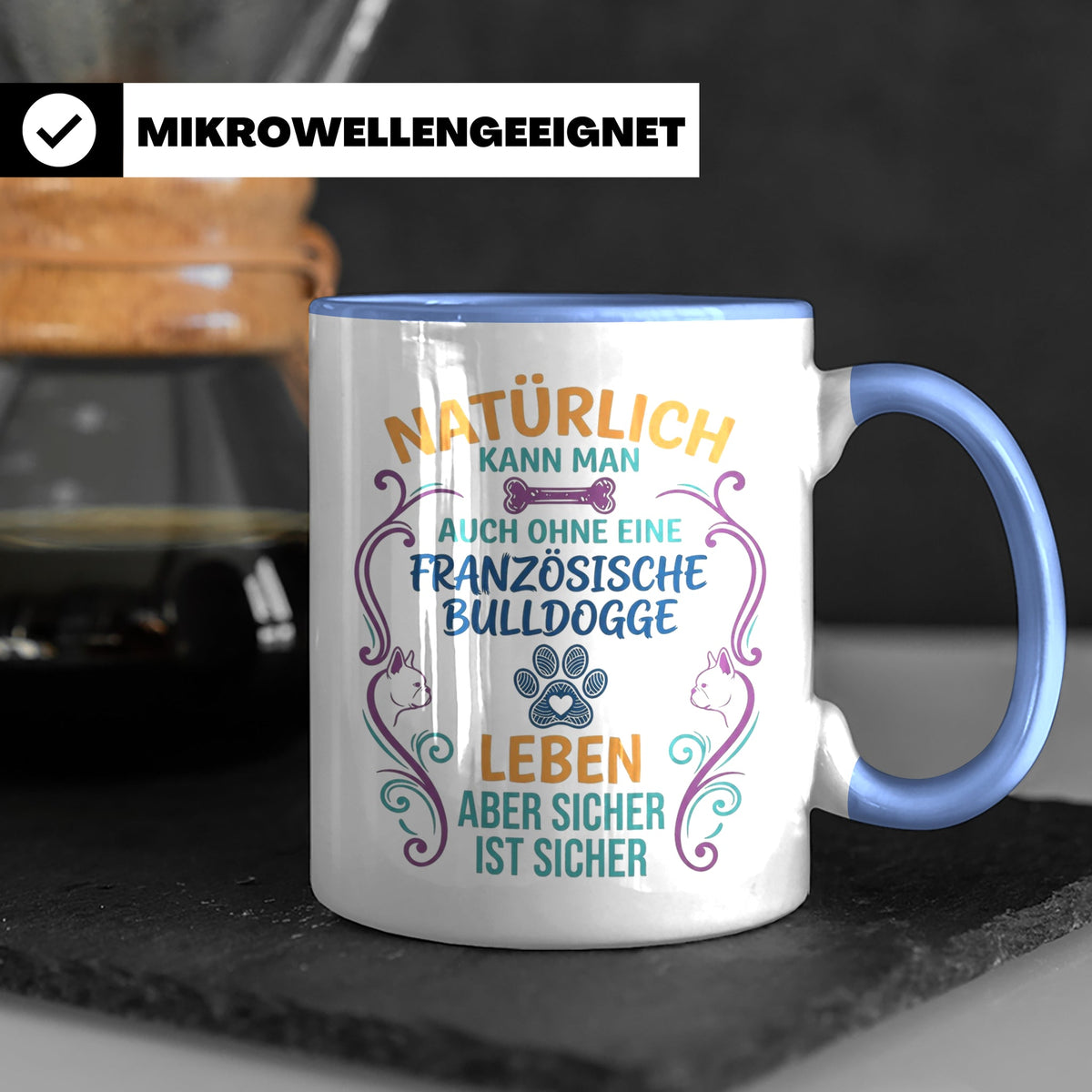 Französische Bulldogge Tasse mit Spruch Ohne Frenchie Leben  – Blau [farbe:blau]
