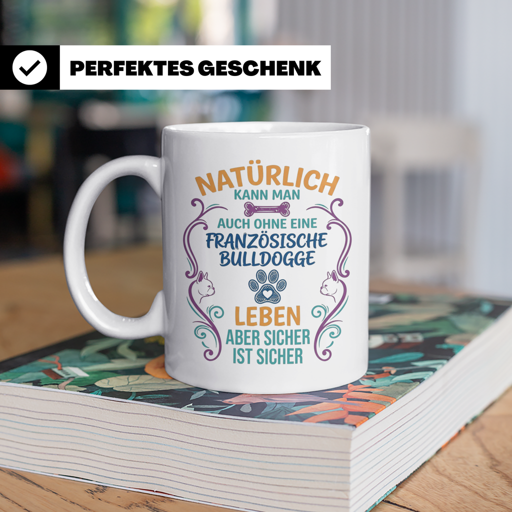 Französische Bulldogge Tasse mit Spruch Ohne Frenchie Leben  – Weiß [farbe:weiß]