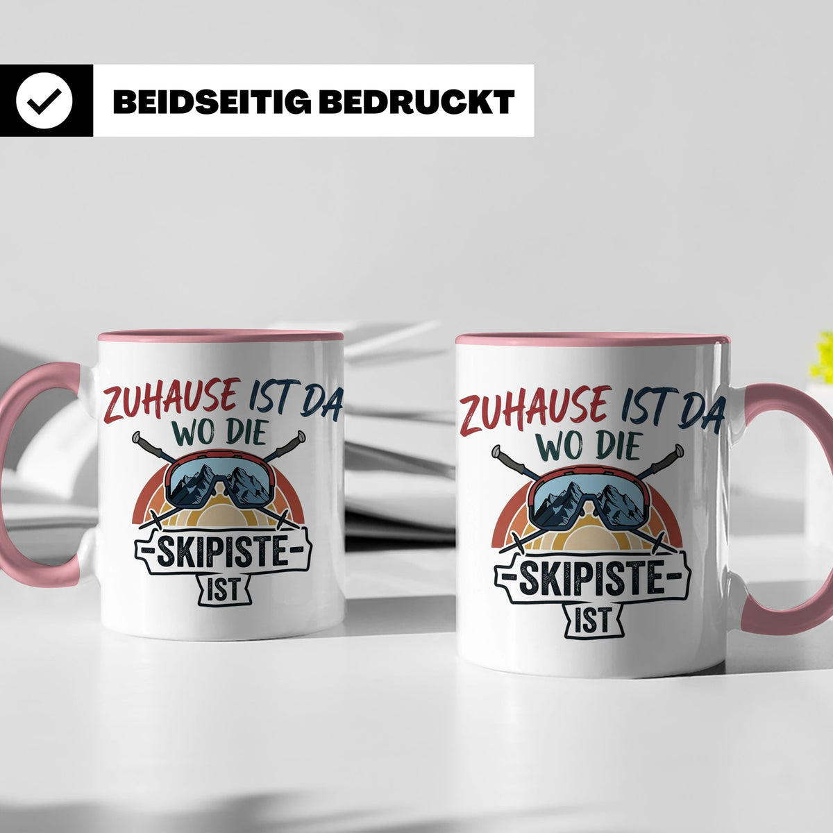 Skifahrer Tasse mit Spruch Zuhause ist da wo die Skipiste is – Rosa [farbe:rosa]
