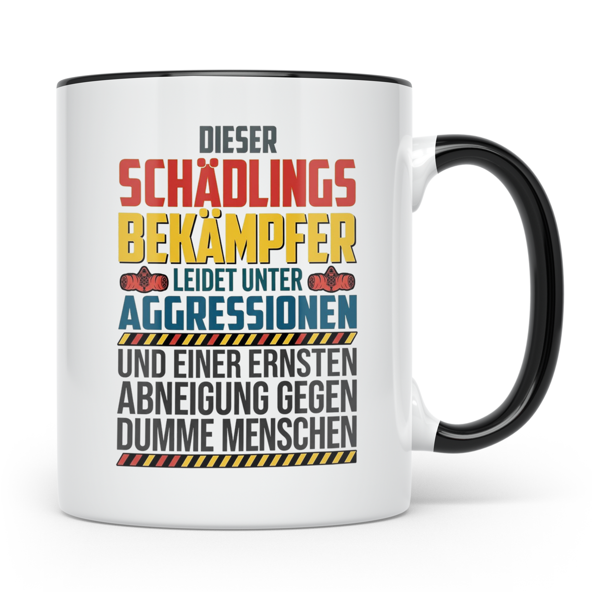 Schädlingsbekämpfer Tasse mit Spruch | Geschenk für Kammerjä – Schwarz [farbe:schwarz]