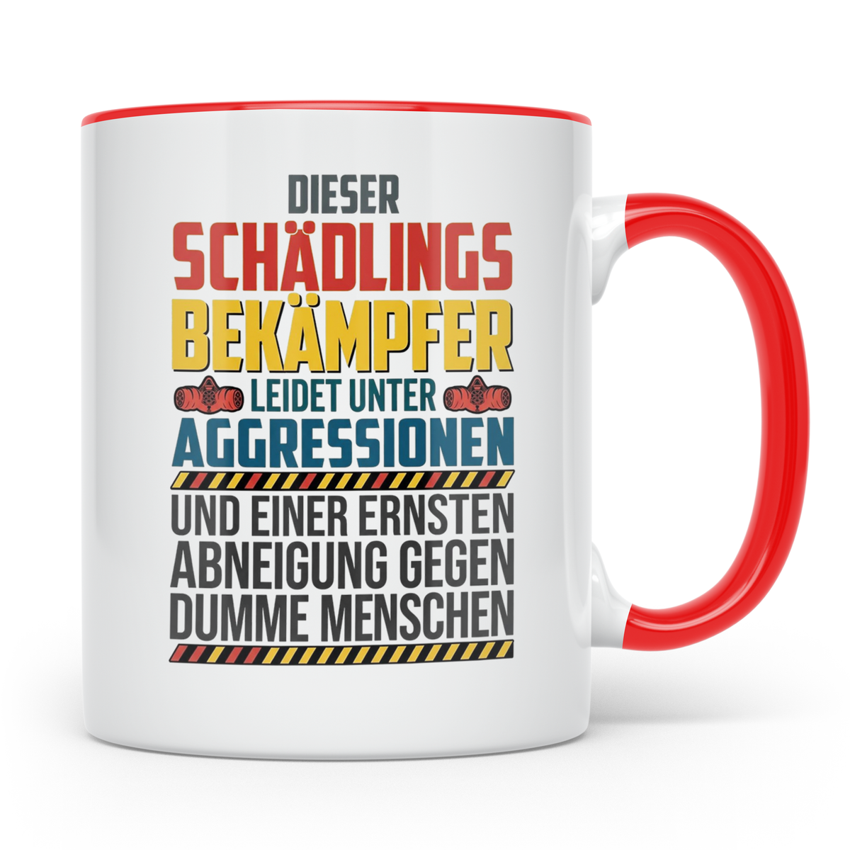 Schädlingsbekämpfer Tasse mit Spruch | Geschenk für Kammerjä – Rot [farbe:rot]