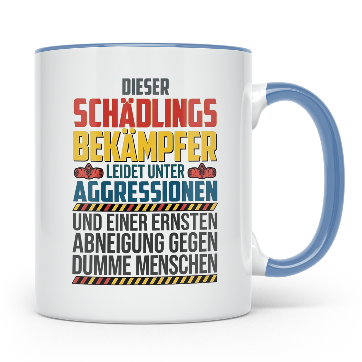 Schädlingsbekämpfer Tasse mit Spruch | Geschenk für Kammerjä – Blau [farbe:blau]