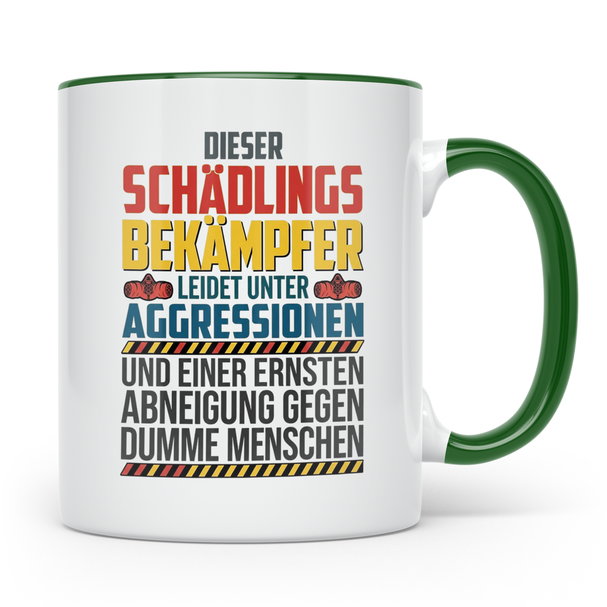 Schädlingsbekämpfer Tasse mit Spruch | Geschenk für Kammerjä – Grün [farbe:grün]