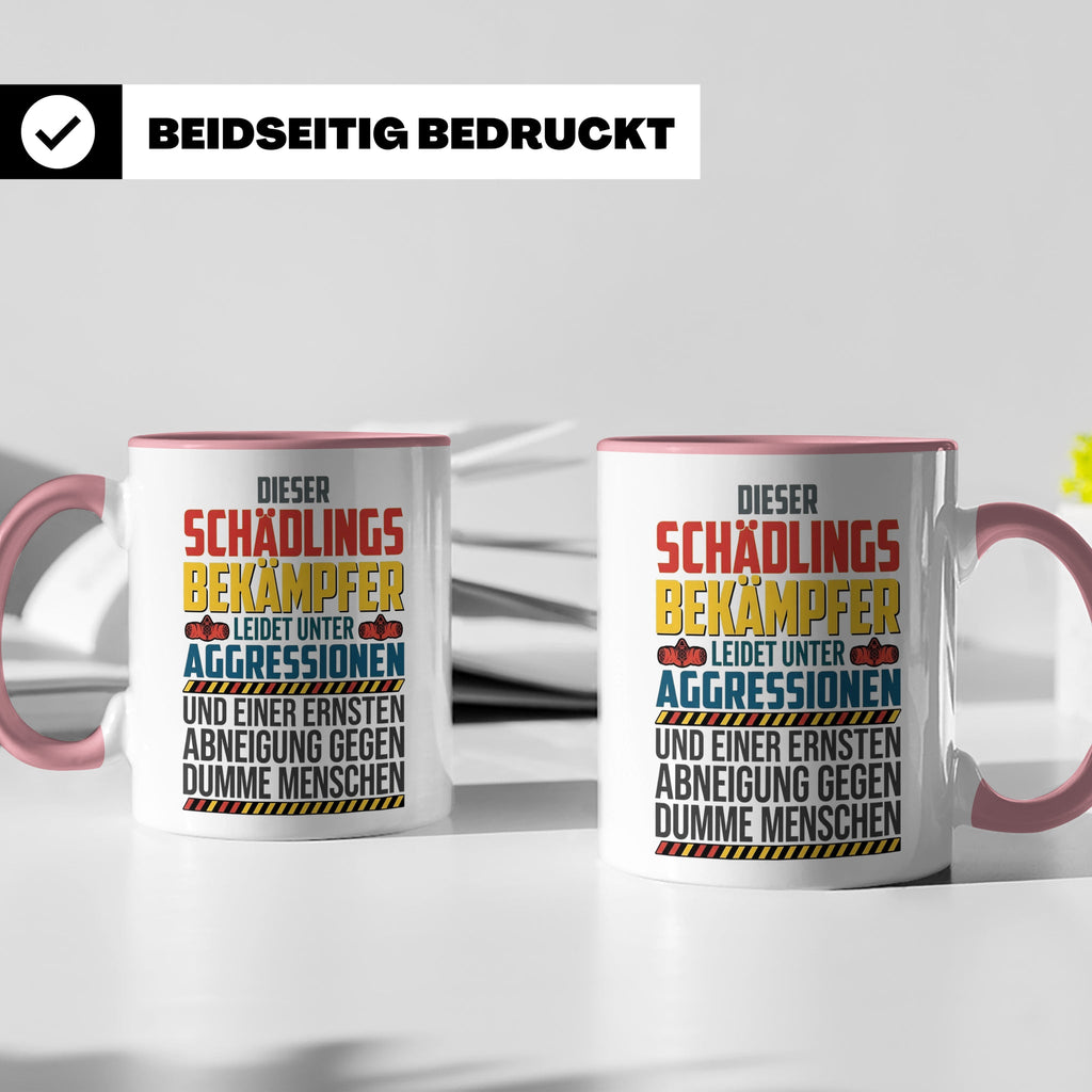 Schädlingsbekämpfer Tasse mit Spruch | Geschenk für Kammerjä – Rosa [farbe:rosa]