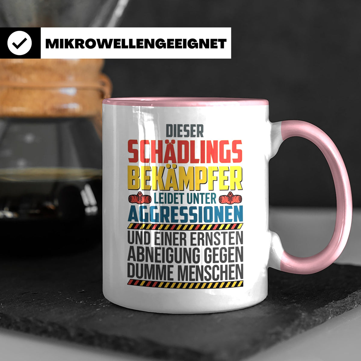 Schädlingsbekämpfer Tasse mit Spruch | Geschenk für Kammerjä – Rosa [farbe:rosa]