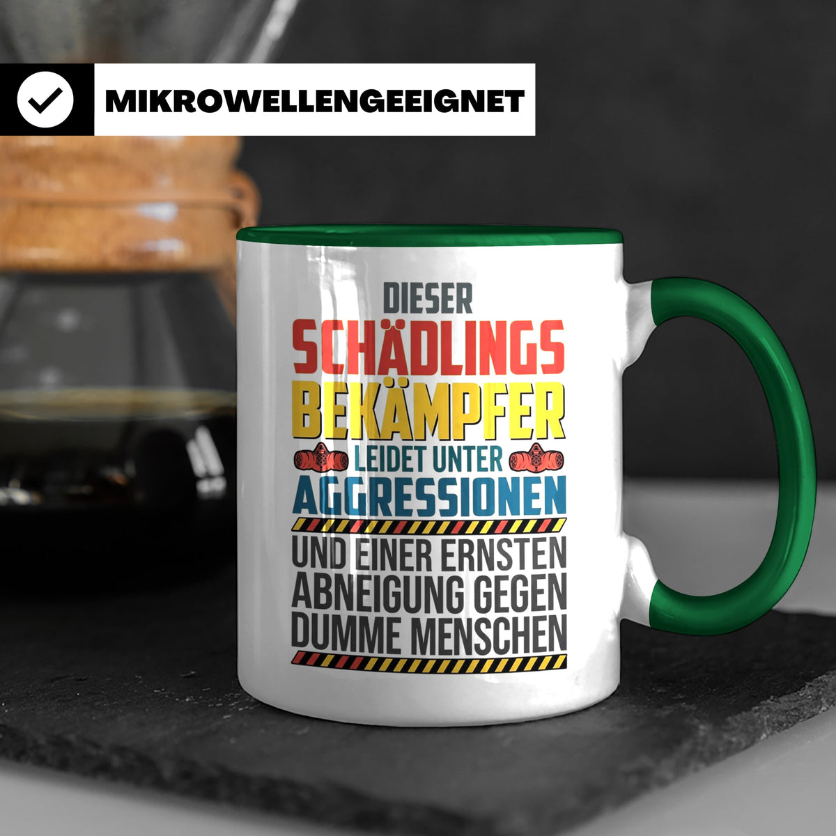 Schädlingsbekämpfer Tasse mit Spruch | Geschenk für Kammerjä – Grün [farbe:grün]