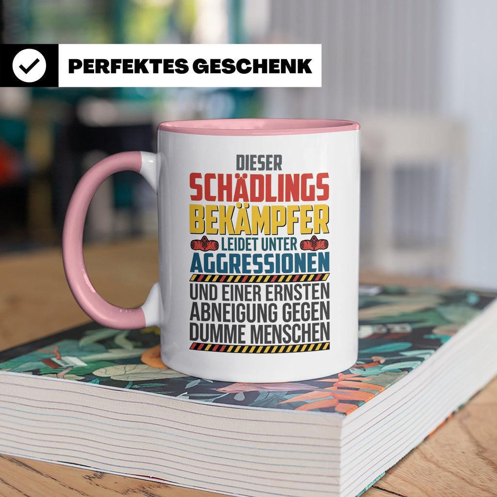 Schädlingsbekämpfer Tasse mit Spruch | Geschenk für Kammerjä – Rosa [farbe:rosa]
