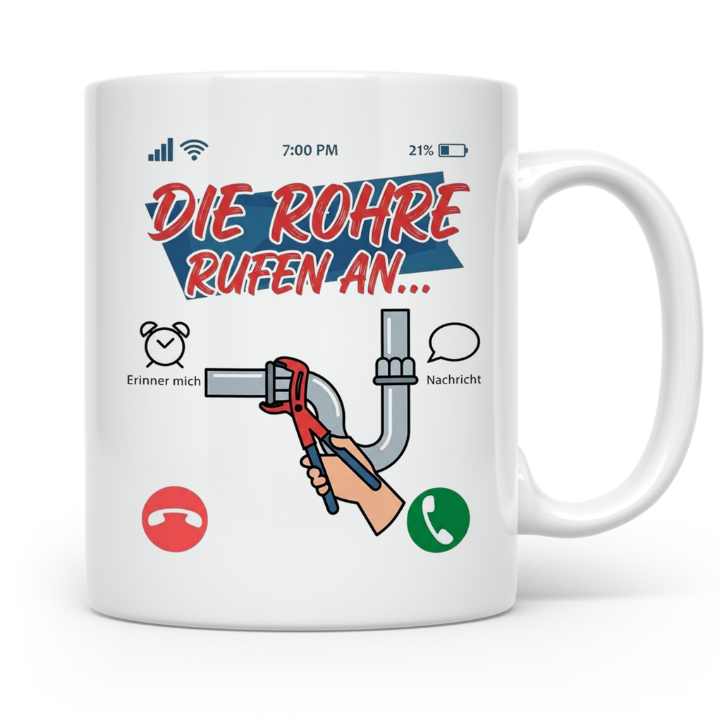 Klempner Tasse mit Spruch Die Rohre rufen an, Geschenk für I – Weiß [farbe:weiß]