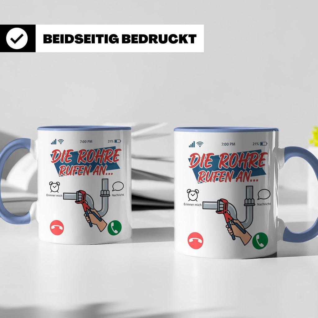 Klempner Tasse mit Spruch Die Rohre rufen an, Geschenk für I – Blau [farbe:blau]