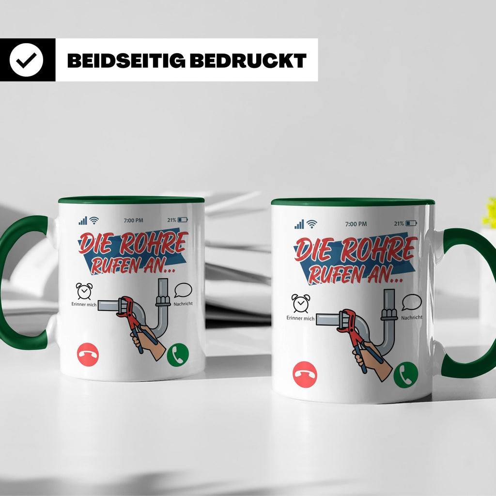 Klempner Tasse mit Spruch Die Rohre rufen an, Geschenk für I – Grün [farbe:grün]
