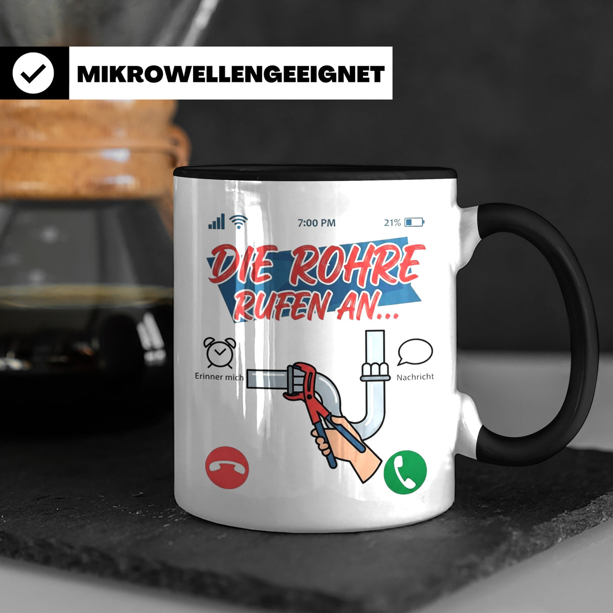 Klempner Tasse mit Spruch Die Rohre rufen an, Geschenk für I – Schwarz [farbe:schwarz]