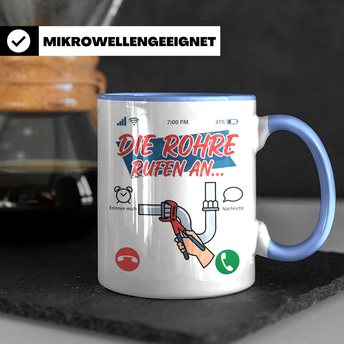 Klempner Tasse mit Spruch Die Rohre rufen an, Geschenk für I – Blau [farbe:blau]