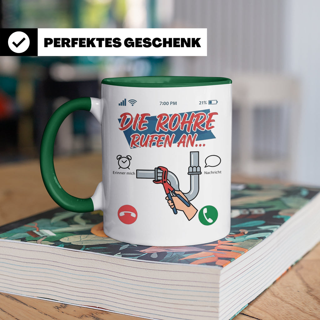 Klempner Tasse mit Spruch Die Rohre rufen an, Geschenk für I – Grün [farbe:grün]