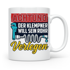 Klempner Tasse mit Spruch 'Will sein Rohr verlegen' lustig G – Weiß [farbe:weiß]