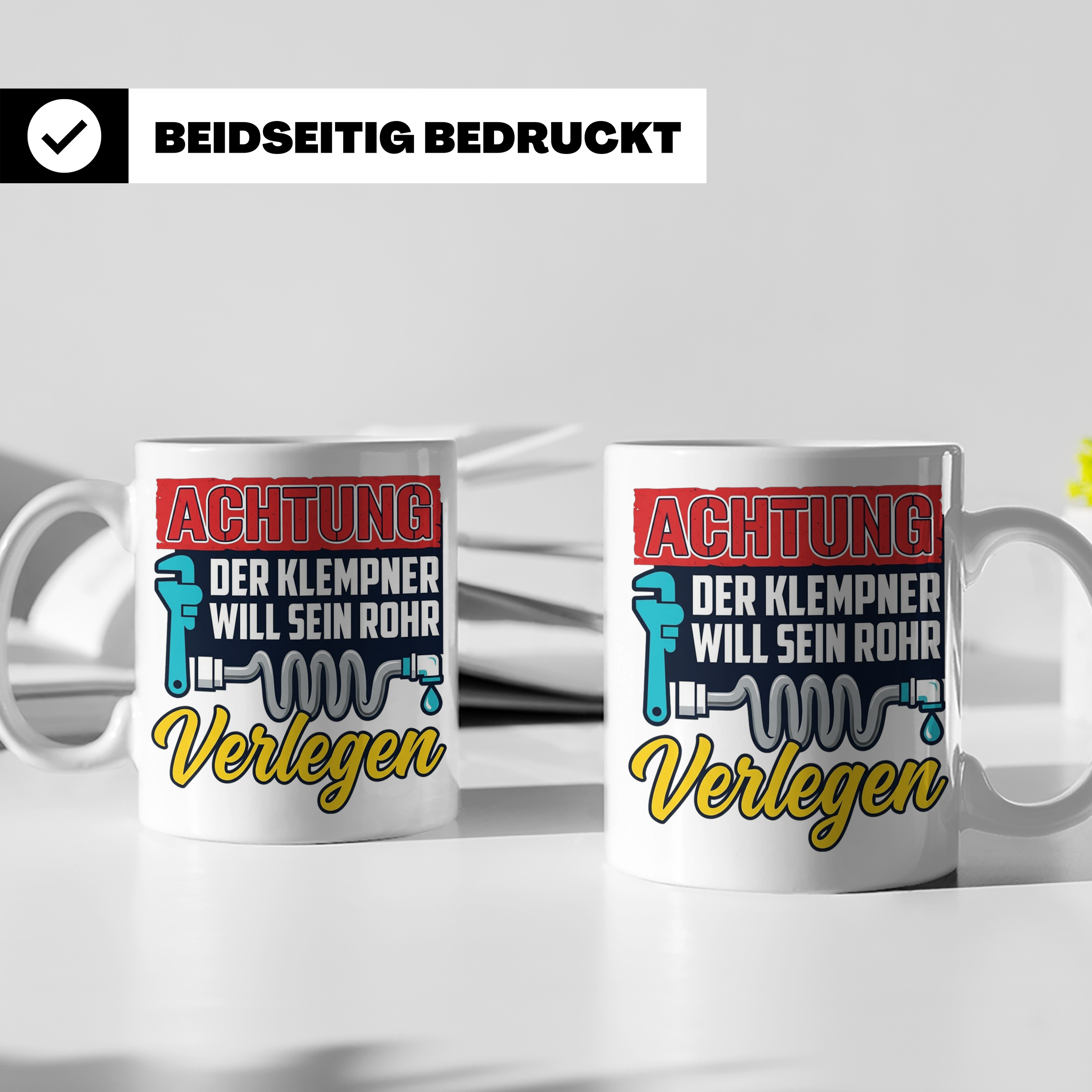 Klempner Tasse mit Spruch 'Will sein Rohr verlegen' lustig G – Weiß [farbe:weiß]