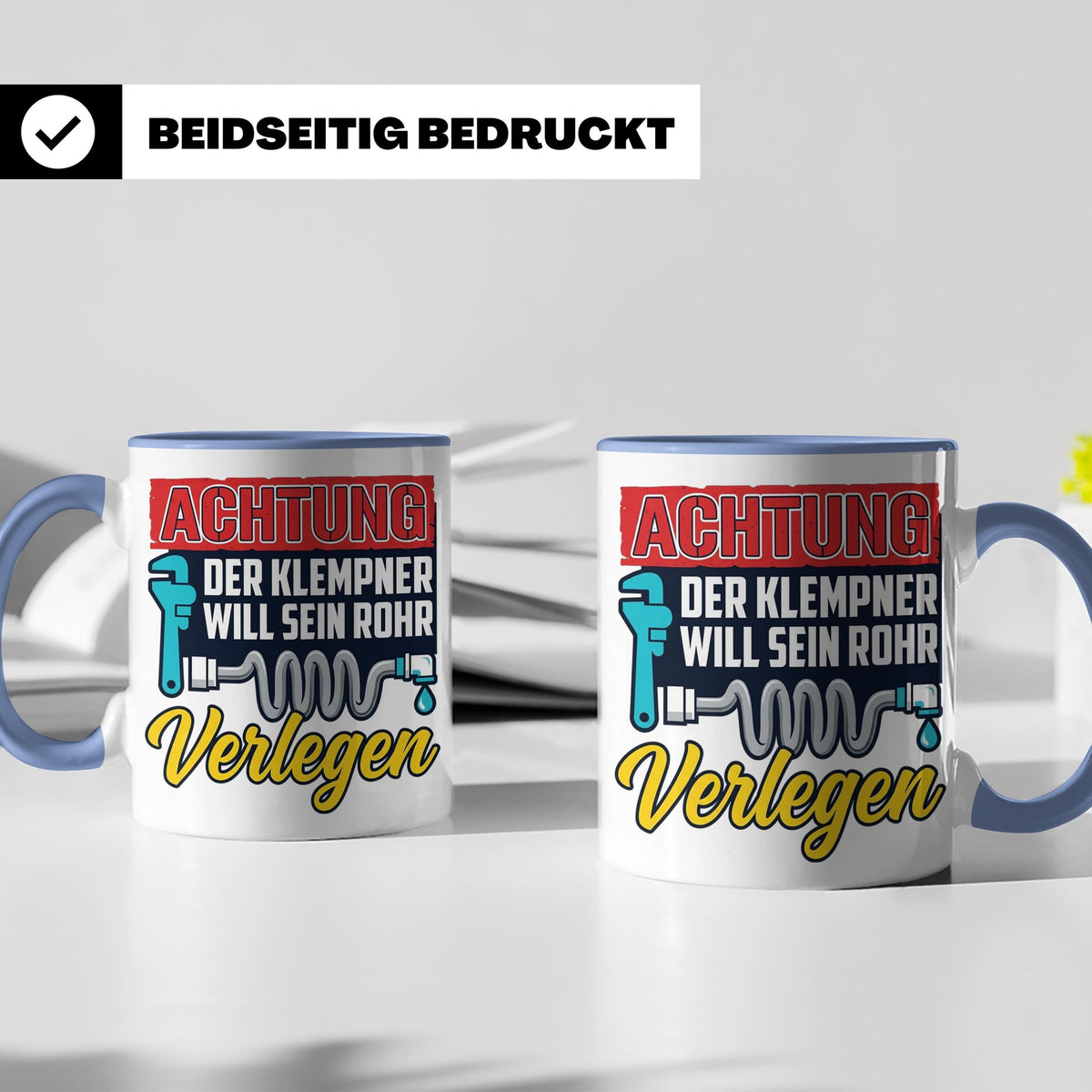 Klempner Tasse mit Spruch 'Will sein Rohr verlegen' lustig G – Blau [farbe:blau]