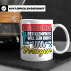 Klempner Tasse mit Spruch 'Will sein Rohr verlegen' lustig G – Weiß [farbe:weiß]