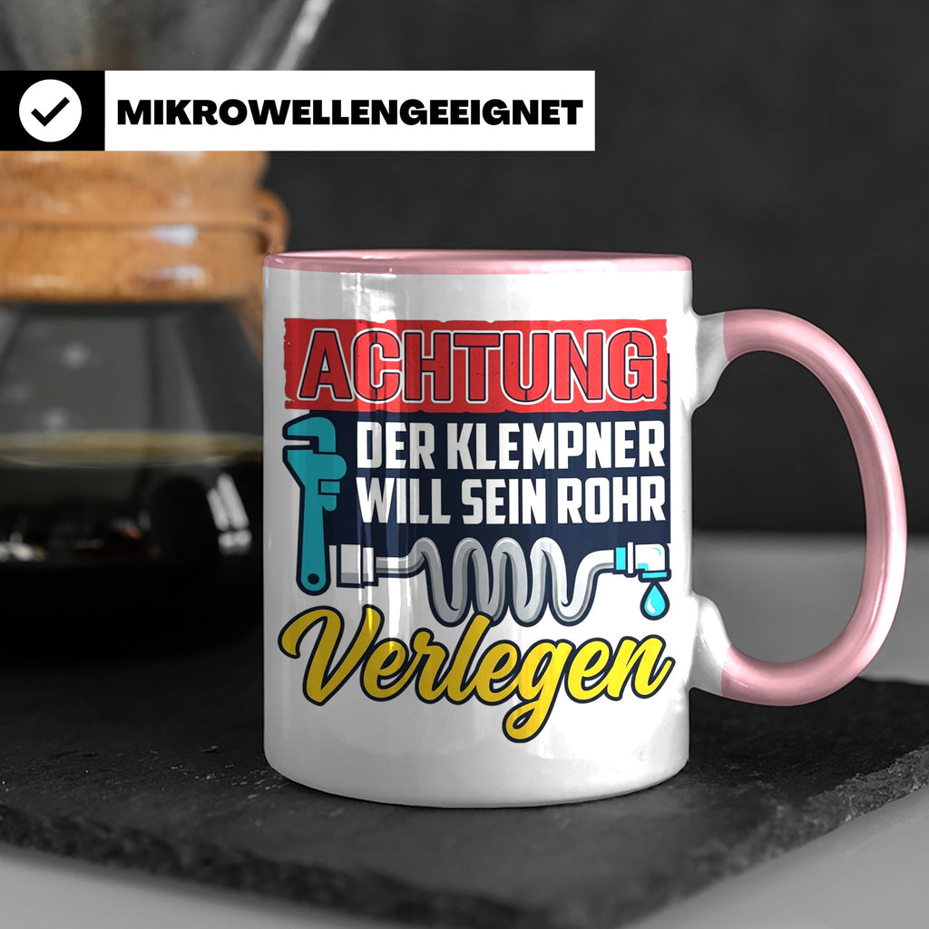 Klempner Tasse mit Spruch 'Will sein Rohr verlegen' lustig G – Rosa [farbe:rosa]