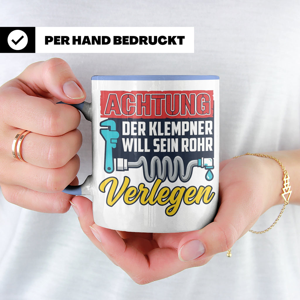 Klempner Tasse mit Spruch 'Will sein Rohr verlegen' lustig G – Blau [farbe:blau]