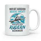 Ruderer Tasse mit Spruch Nur gut aussehen reicht nicht | Ges – Weiß [farbe:weiß]