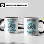 Ruderer Tasse mit Spruch Nur gut aussehen reicht nicht | Ges – Schwarz [farbe:schwarz]