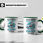 Ruderer Tasse mit Spruch Nur gut aussehen reicht nicht | Ges – Grün [farbe:grün]