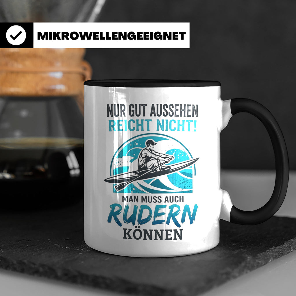 Ruderer Tasse mit Spruch Nur gut aussehen reicht nicht | Ges – Schwarz [farbe:schwarz]