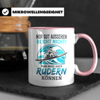 Ruderer Tasse mit Spruch Nur gut aussehen reicht nicht | Ges – Rosa [farbe:rosa]