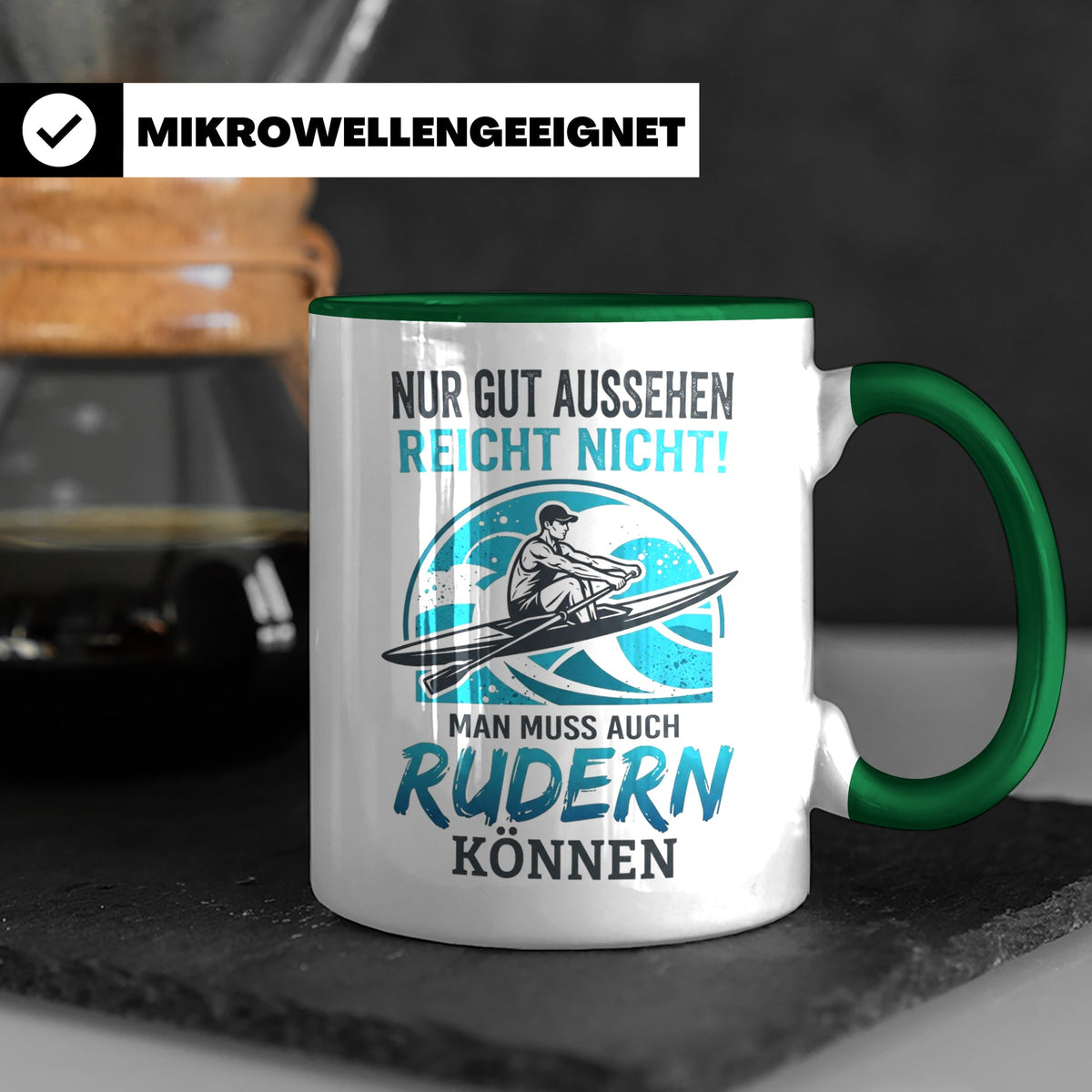 Ruderer Tasse mit Spruch Nur gut aussehen reicht nicht | Ges – Grün [farbe:grün]