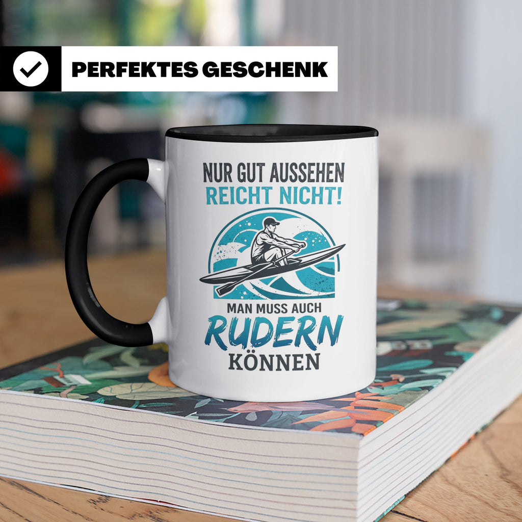 Ruderer Tasse mit Spruch Nur gut aussehen reicht nicht | Ges – Schwarz [farbe:schwarz]